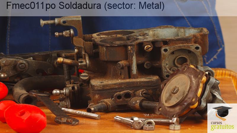 Cursos Para Trabajadores Soldadura (sector: Metal) Fmec011po cursos gratuitos