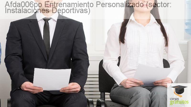 Cursos Para Trabajadores Entrenamiento Personalizado (sector: Instalaciones Deportivas) Afda006po cursos gratuitos